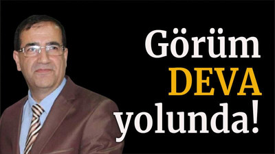 Görüm DEVA yolunda!